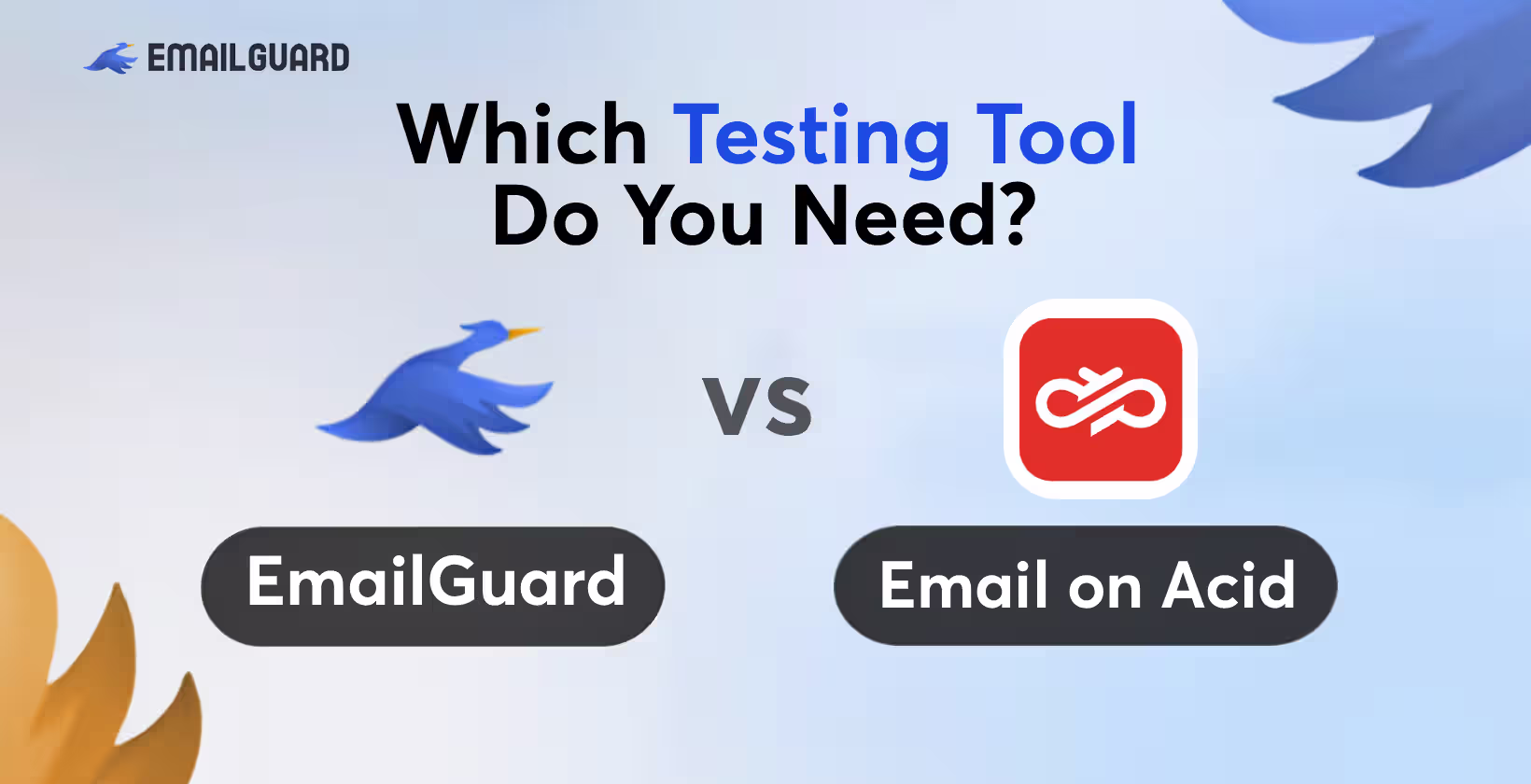 EmailGuard vs Email on Acid testing comparison